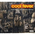 Cool Fever - From Jazz To Jazz House Cool Fever - From Jazz To Jazz House